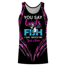 Load image into Gallery viewer, You say girls can't fish, I say watch me pink camo custom fishing girl 3D All Over Printed Shirts NQSD97