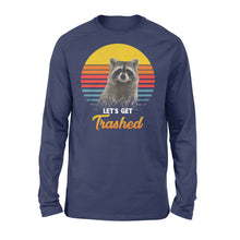 Load image into Gallery viewer, Raccoon Let's Get Trashed Funny Raccoon Lover Gift Raccoon Long sleeve - FSD1457D02