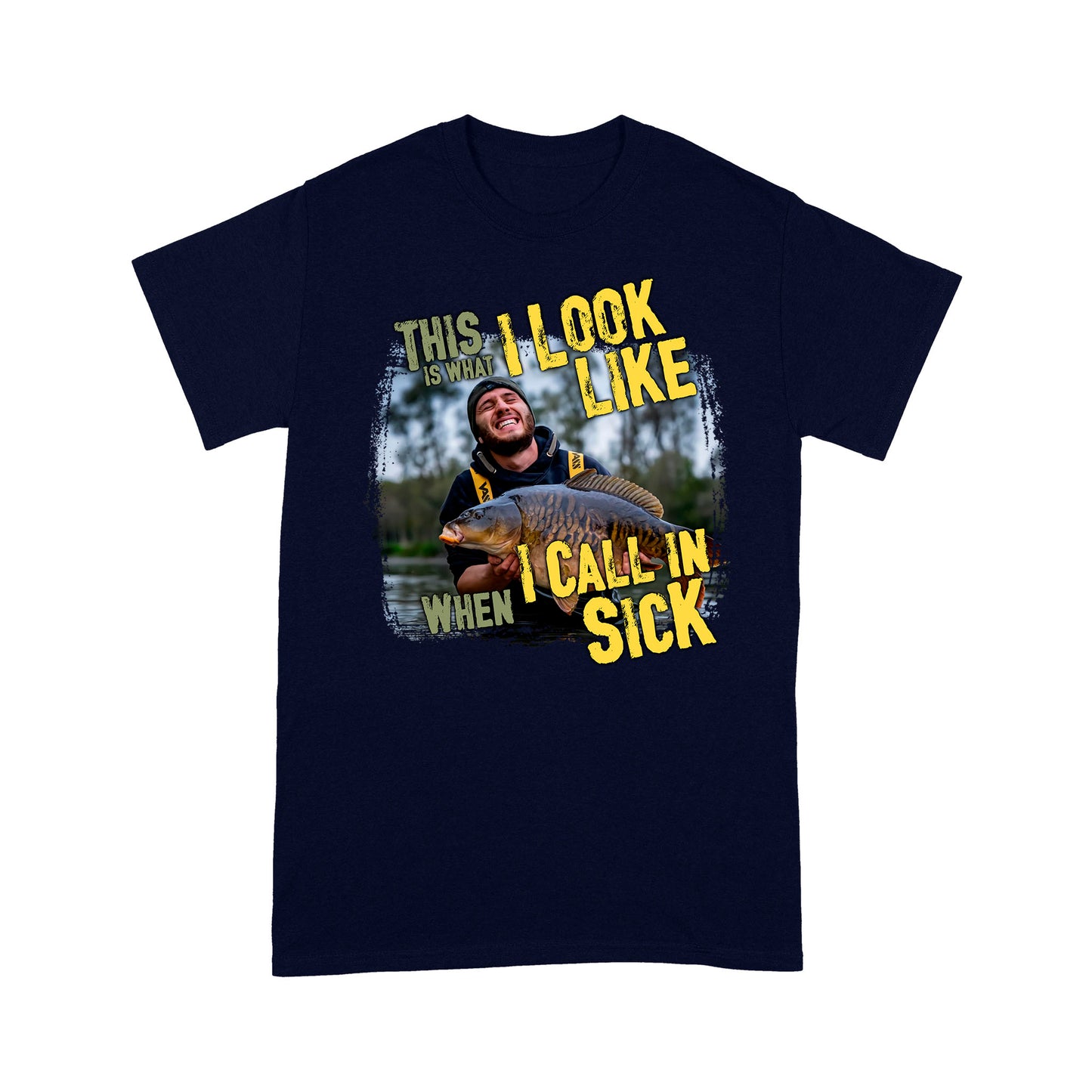 Funny Fishing Shirt Customize Photo "This is what I look like when I call in Sick" FSD2427D03