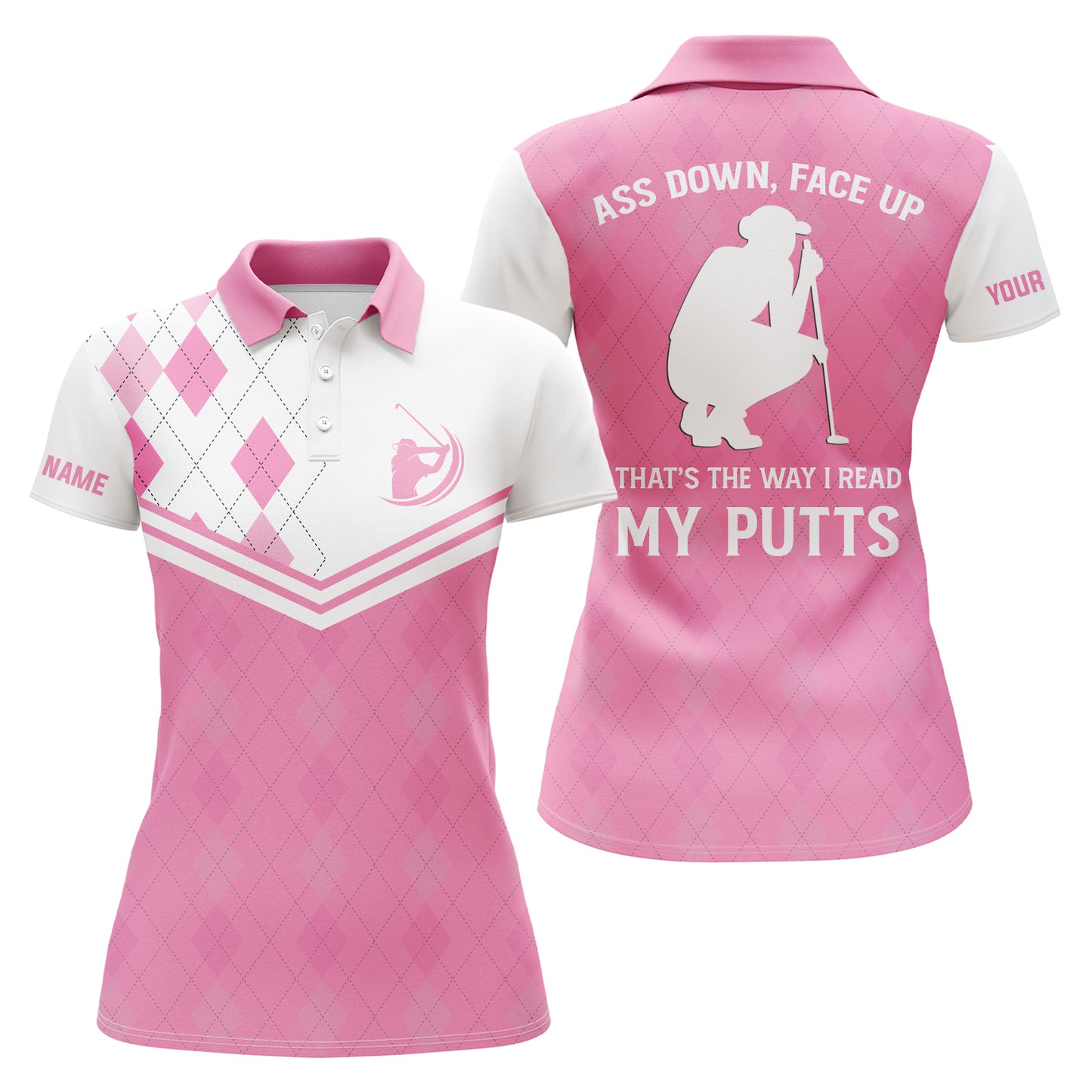 Funny Womens golf polo shirts custom pink argyle ass down, face up that's the way I read my putts NQS5120