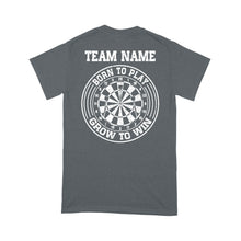 Load image into Gallery viewer, Born To Play Grow To Win Custom Dart Team Shirts For Men And Women, Darts Gift NYN0171