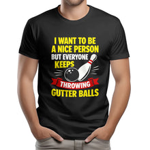 Load image into Gallery viewer, I Want To Be A Nice Person - Gutter Balls - Gift For Bowler