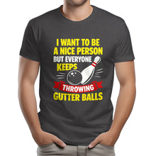Load image into Gallery viewer, I Want To Be A Nice Person - Gutter Balls - Gift For Bowler