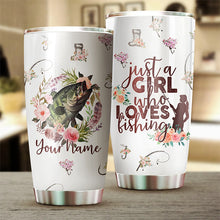 Load image into Gallery viewer, 1PC Just a girl who loves fishing Stainless Steel Fishing Tumbler Cup, customize name fish tumbler - NQS3145