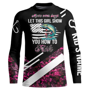 Move over boys let this girl show you how to fish Musky fishing pink camo custom name 3D fishing shirt NQS5162