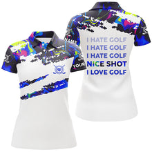 Load image into Gallery viewer, Funny women golf polo shirt I hate golf nice shot I love golf custom camo womens golf clothing NQS7822