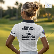 Load image into Gallery viewer, Funny Women golf polo shirts black and white custom I was one under today, under a tree, bush, water NQS10164