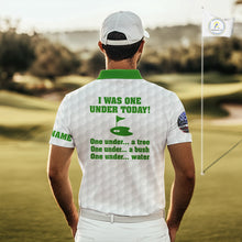 Load image into Gallery viewer, Funny Mens golf polo shirts green and white custom I was one under today, under a tree, bush, water NQS10165