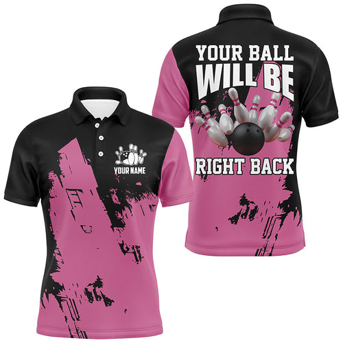 Personalized Black and Pink Bowling Team Shirts For Men Your Ball Will Be Right Back Bowling Jerseys NQS8612