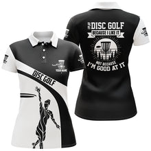 Load image into Gallery viewer, Black and white Womens disc golf polo shirt custom I play disc golf because I like it lady golf outfit NQS6063