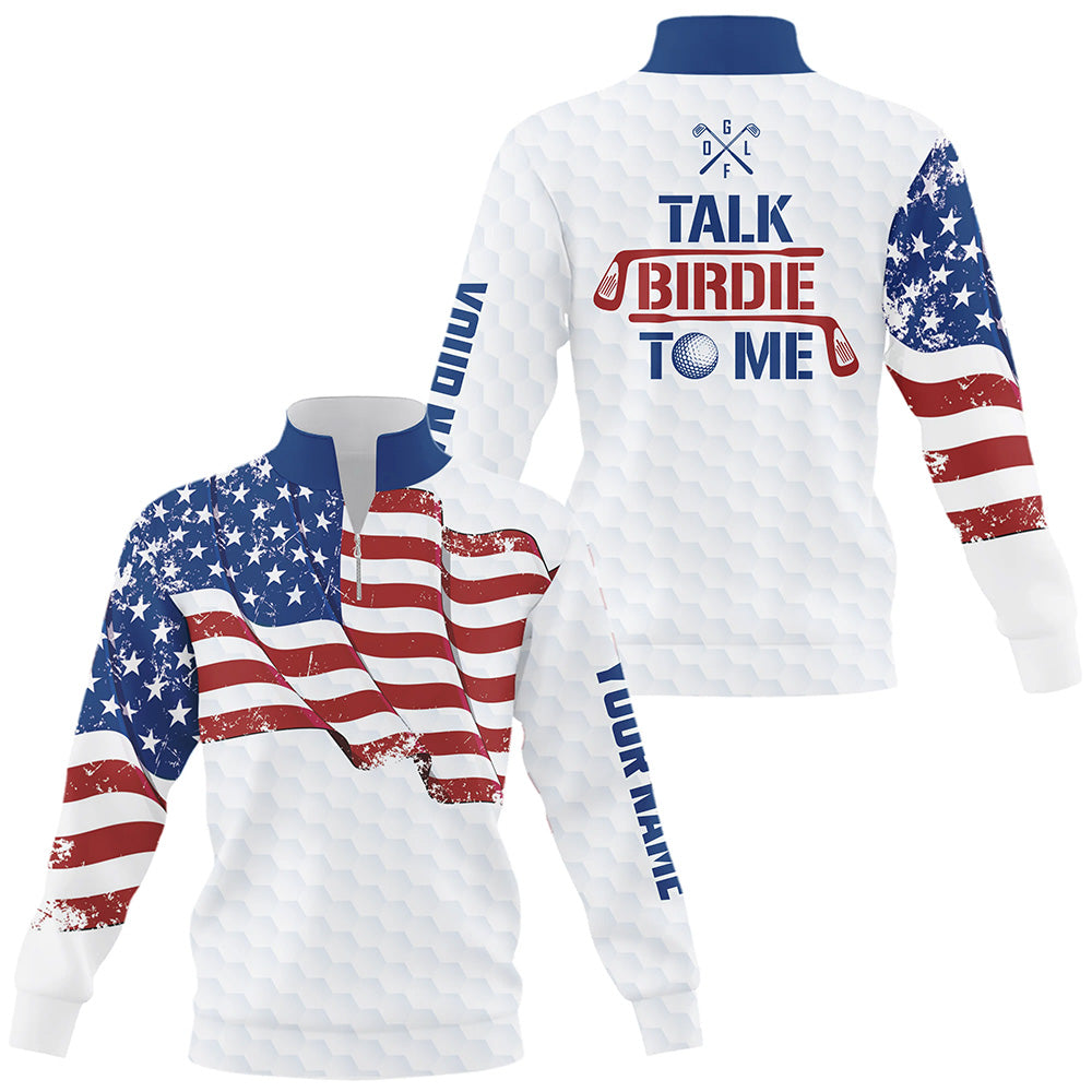 Funny Quarter zip golf sweatshirt custom American flag patriotic white golf sweater talk birdie to me NQS9204