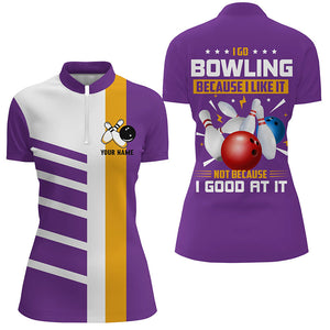 Funny Retro Bowling Polo, Quarter Zip Shirts For Women Custom I go bowling because I like it | Purple NQS8640