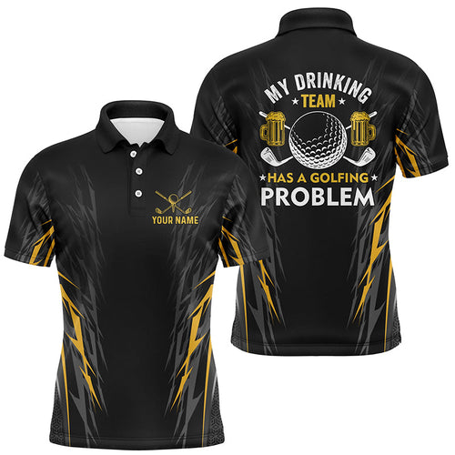 Funny Black and Yellow Mens golf polos shirts custom My drinking team has a golfing problem team shirt NQS8751