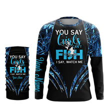 Load image into Gallery viewer, You say girls can&#39;t fish, I say watch me blue camo custom fishing girl 3D All Over Printed Shirts NQS7897