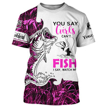 Load image into Gallery viewer, Bass Fishing Pink Camo custom Women Fishing Shirts You say girls can&#39;t fish, I say watch me NQS1509