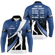 Load image into Gallery viewer, Funny Polo Golf shirt for men I was one under today tree, bush and water custom men golf attire | Blue NQS9188