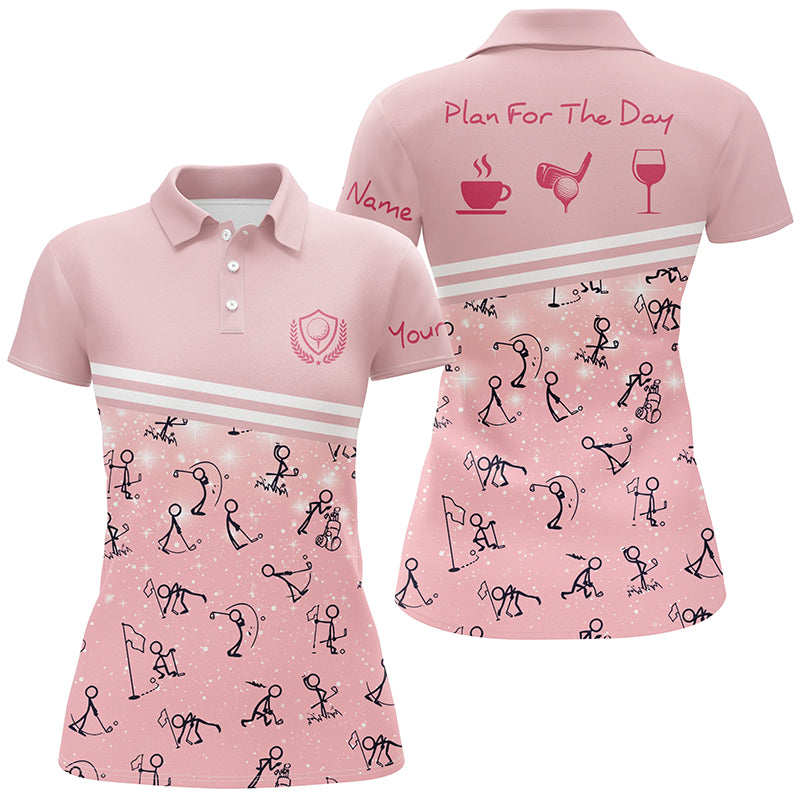 Plan For The Day Pink Golf Polo Shirts Custom Funny Golf Shirts For Women Cute Golf Gifts LDT0343