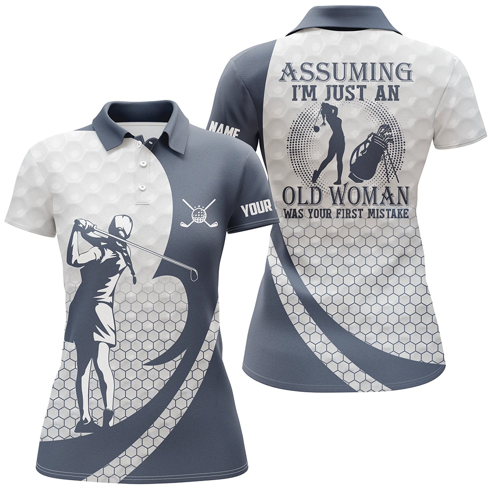 Assuming I'm Just An Old Woman White Blue Golf Polo Shirts Custom Funny Golf Shirts For Women LDT0586