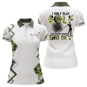 I Only Play Golf On Days That End In 'Y' Green Camo Golf Polo Shirts Golf Shirts For Women LDT0564