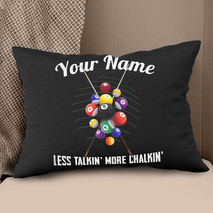 Billiards Less Talkin' More Chalkin' Throw Pillow Custom Billiards Gifts VHM0877