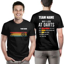 Load image into Gallery viewer, Why I Lose At Darts T-Shirt Custom Funny Darts Shirts For Player, Darts Lover Gift Idea TDM3924