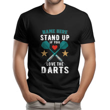 Load image into Gallery viewer, Funny Darts Shirts Stand Up If You Love The Darts T-Shirts, Personalized Darts Player Gifts TDM3947
