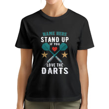 Load image into Gallery viewer, Funny Darts Shirts Stand Up If You Love The Darts T-Shirts, Personalized Darts Player Gifts TDM3947