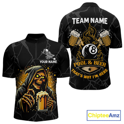 Grim Reaper 8 ball pool and beer That's Why I'm Here billiard quarter zip shirt for men, custom pool team jersey.