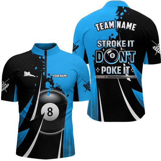 Funny Stroke It Don't Poke It Men Quarter-Zip Shirts Custom 8 Ball Pool Billiard Jerseys TDM1011