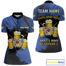 Load image into Gallery viewer, Billiard Pool And Beer That's Why I'm Here Polo &amp; 1/4 Zip For Women Custom Funny Billiard Jersey TDM4833