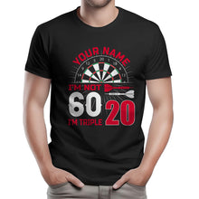 Load image into Gallery viewer, I'M Not 60 I'M Triple 20 T-Shirts Custom Dart Shirt For Men-Women, Darts For Gift NYN0223