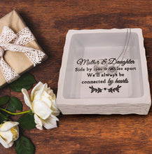 Load image into Gallery viewer, Mother Daughter Keepsake Box Christmas gifts for Daughter gifts for Mom TNK1