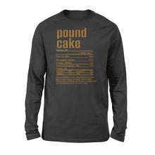 Load image into Gallery viewer, Pound cake nutritional facts happy thanksgiving funny shirts - Standard Long Sleeve