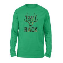 Load image into Gallery viewer, Quit starting at my rack - Standard Long Sleeve