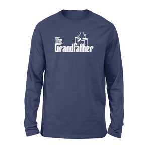 Grandfather funny fathers godfather - Standard Long Sleeve