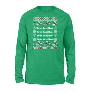 Personalized Ugly Christmas Any Text Funny Christmas Long sleeve - FSD981