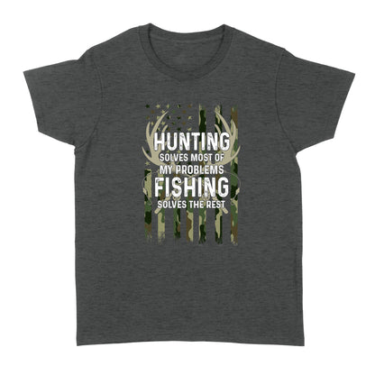 Hunting solves most of my problems, fishing solves the rest camo American flag D01 NQS3034 Women's T-shirt