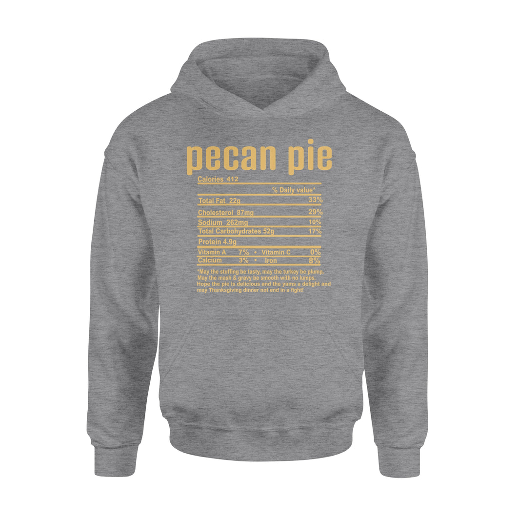 Pecan pie nutritional facts happy thanksgiving funny shirts - Standard Hoodie