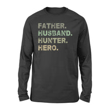 Load image into Gallery viewer, Father Husband Hunter Hero Father&#39;s Day Gift - Father &amp; Hunter Long Sleeves Gift - FSD61