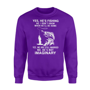 Funny fishing shirt, Yes he's fishing. He's not imaginary D02 NQS1370 - Standard Crew Neck Sweatshirt