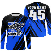 Load image into Gallery viewer, Dirt More Ride More personalized motocross jersey UFP30+ adult kid dirt bike long sleeves shirt NMS1089