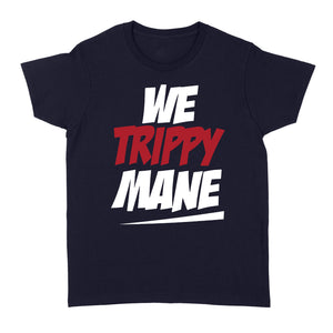 We Trippy Mane Black Juicy - Standard Women's T-shirt