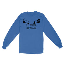 Load image into Gallery viewer, &quot;Eat Venison It&#39;s Organic&quot; Funny Deer Hunting Shirt Deer Hunting Season Deer Antler Standard Long Sleeve FSD2123D06