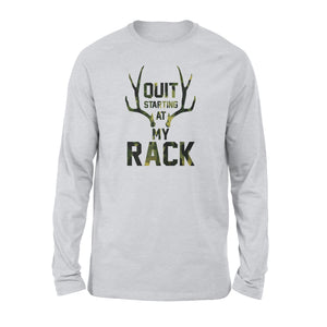 Quit starting at my rack - Standard Long Sleeve