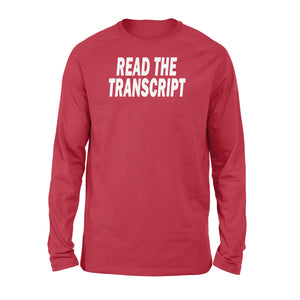 Read The Transcript - Standard Long Sleeve