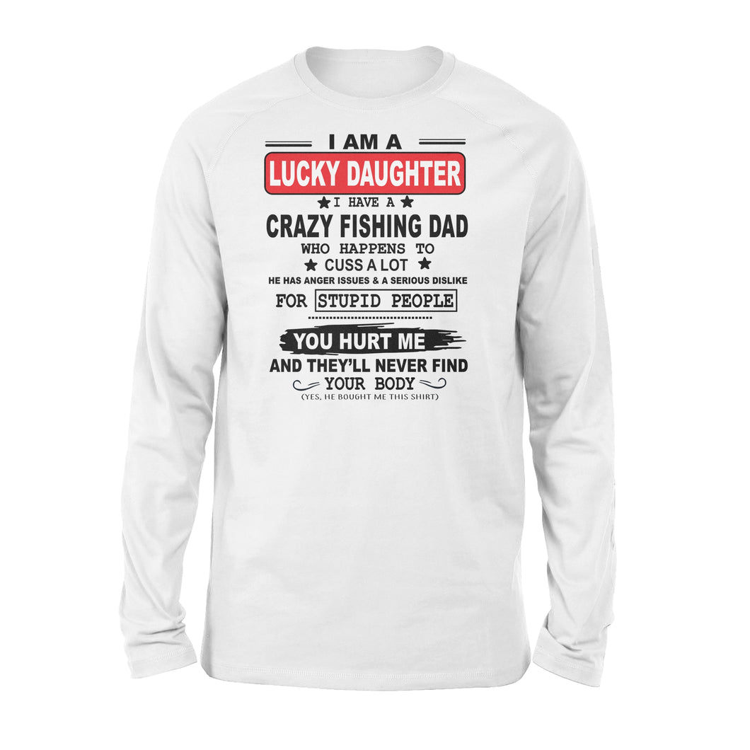 Funny great gift ideas Fishing Long sleeve shirt for lucky daughter - 