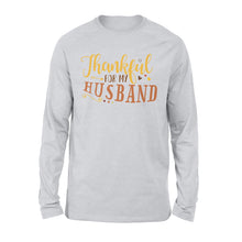 Load image into Gallery viewer, Thankful for my husband thanksgiving gift for her - Standard Long Sleeve