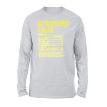 Load image into Gallery viewer, Creamed corn nutritional facts happy thanksgiving funny shirts - Standard Long Sleeve