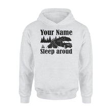 Load image into Gallery viewer, Sleep Around Funny Camping Lover custom name Hoodie happy camper - FSD1651D06