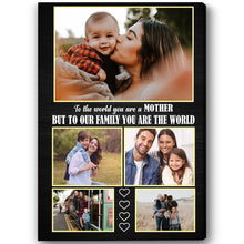 Load image into Gallery viewer, Personalized Mom Canvas| Mother You Are The World Custom Mom Canvas| Mother&#39;s Day Gift, Mom Birthday Gift for Mother JC225